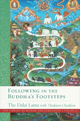 Suivre les pas du Bouddha - Following in the Buddha's Footsteps