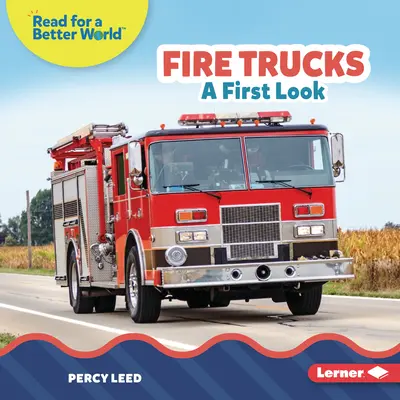 Camions de pompiers : Un premier regard - Fire Trucks: A First Look