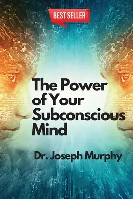 Le pouvoir de votre subconscient - The Power of Your Subconscious Mind