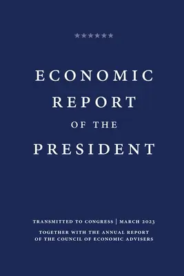 Rapport économique du président 2023 - Economic Report of the President 2023