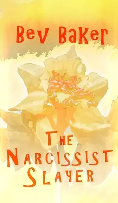 Le tueur de narcissiques - The Narcissist Slayer