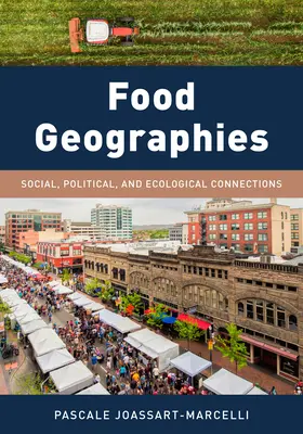 Géographies de l'alimentation : Connexions sociales, politiques et écologiques - Food Geographies: Social, Political, and Ecological Connections