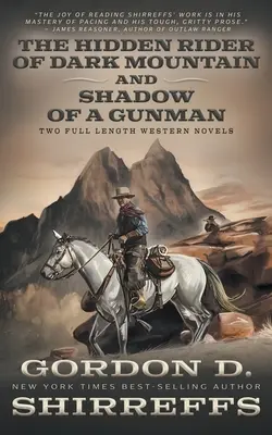Le cavalier caché de Dark Mountain et L'ombre d'un tireur : Deux romans western complets - The Hidden Rider of Dark Mountain and Shadow of a Gunman: Two Full Length Western Novels