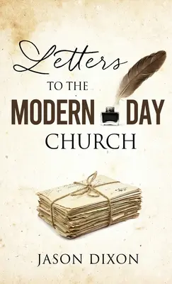 Lettres à l'Église moderne - Letters To The Modern Day Church