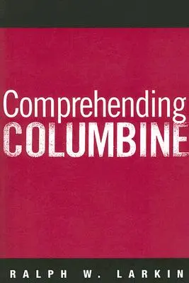Comprendre Columbine - Comprehending Columbine