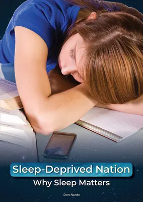 Une nation privée de sommeil : L'importance du sommeil - Sleep-Deprived Nation: Why Sleep Matters