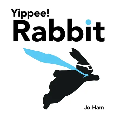 Yippee ! Lapin - Yippee! Rabbit