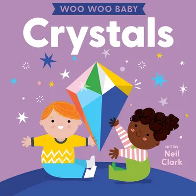 Woo Woo Baby : Les cristaux - Woo Woo Baby: Crystals