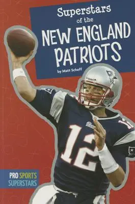 Les Superstars des New England Patriots - Superstars of the New England Patriots