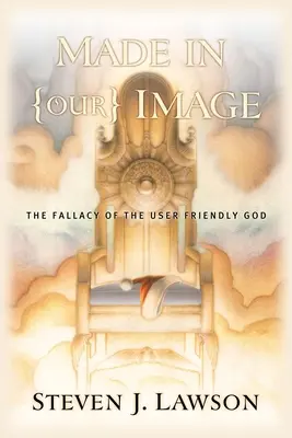 Fait à (notre) image - L'erreur du Dieu convivial - Made in (Our) Image - The Fallacy of the User-Friendly God