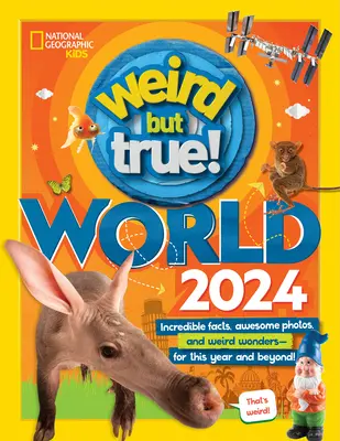 Le monde 2024, un monde étrange mais vrai - Weird But True World 2024