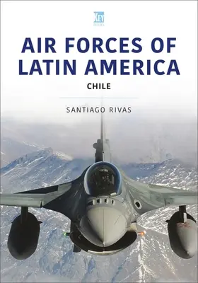 Forces aériennes d'Amérique latine : Chili - Air Forces of Latin America: Chile