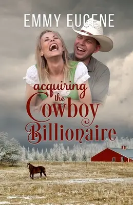 Acquérir le cow-boy milliardaire - Acquiring the Cowboy Billionaire