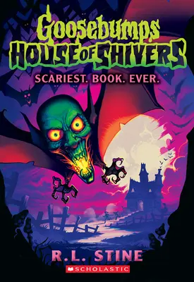 Le plus effrayant. Livre. Ever. (La maison des frissons de Chair de poule #1) - Scariest. Book. Ever. (Goosebumps House of Shivers #1)