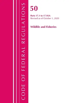 Code of Federal Regulations, Title 50 Wildlife and Fisheries 17.1-17.95(a), Révisé le 1er octobre 2020 (Office of the Federal Register (U S )) - Code of Federal Regulations, Title 50 Wildlife and Fisheries 17.1-17.95(a), Revised as of October 1, 2020 (Office of the Federal Register (U S ))