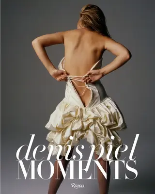 Denis Piel : Moments - Denis Piel: Moments