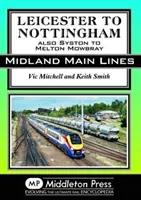 De Leicester à Nottingham - de Syston à Melton Mowbray - Leicester To Nottingham - also Syston to Melton Mowbray