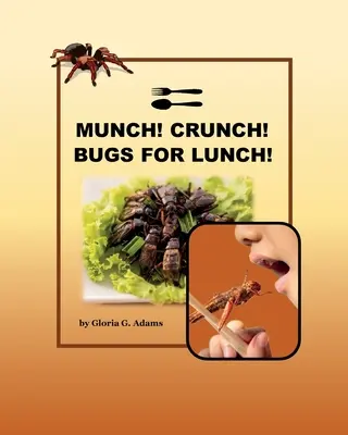 Munch ! Crunch ! Des insectes pour le déjeuner ! - Munch! Crunch! Bugs for Lunch!