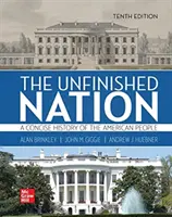 Unfinished Nation : Une histoire concise du peuple américain Volume 2 - Unfinished Nation: A Concise History of the American People Volume 2