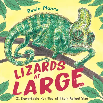 Les lézards en liberté : 21 reptiles remarquables à leur taille réelle - Lizards at Large: 21 Remarkable Reptiles at Their Actual Size