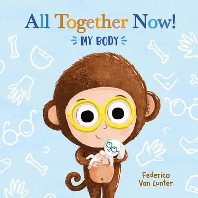 Tous ensemble maintenant ! Mon corps - All Together Now! My Body