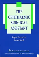 L'assistant en chirurgie ophtalmique - The Ophthalmic Surgical Assistant