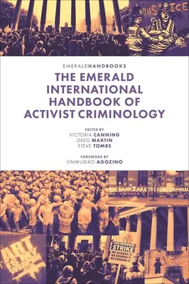 The Emerald International Handbook of Activist Criminology (Manuel international Emerald de criminologie militante) - The Emerald International Handbook of Activist Criminology