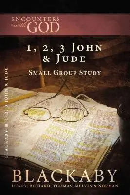 1, 2, 3 Jean et Jude : Une série d'études bibliques Blackaby - 1, 2, 3 John and Jude: A Blackaby Bible Study Series