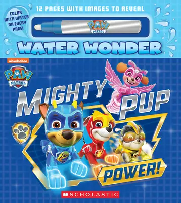 Le pouvoir des chiots (un livre de contes de la Patrouille de l'eau) - Mighty Pup Power (a Paw Patrol Water Wonder Storybook)