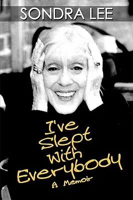J'ai dormi avec tout le monde : Un mémoire - I've Slept with Everybody: A Memoir