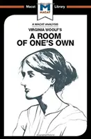 Analyse de l'œuvre de Virginia Woolf Une chambre à soi - An Analysis of Virginia Woolf's a Room of One's Own