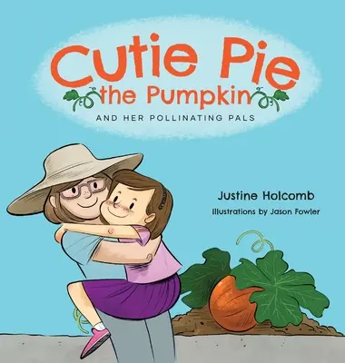 Cutie Pie, la citrouille et ses amis pollinisateurs - Cutie Pie, the Pumpkin and her Pollinating Pals