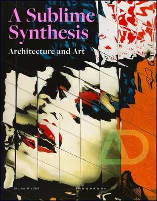 Art et architecture : Une synthèse sublime - Art and Architecture: A Sublime Synthesis