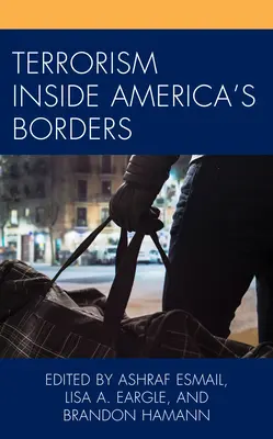 Le terrorisme aux frontières de l'Amérique - Terrorism Inside America's Borders