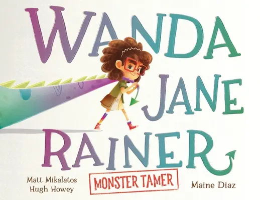 Wanda Jane Rainer Dompteuse de monstres - Wanda Jane Rainer Monster Tamer