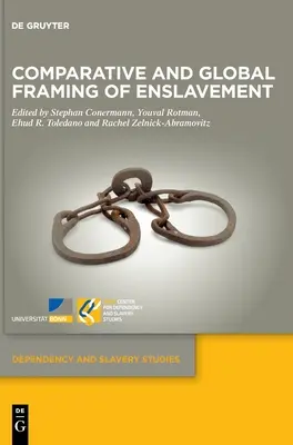 Encadrement comparatif et global de l'esclavage - Comparative and Global Framing of Enslavement