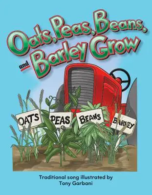 L'avoine, les pois, les haricots et l'orge poussent - Oats, Peas, Beans, and Barley Grow