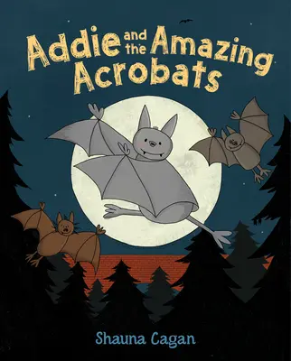 Addie et les incroyables acrobates - Addie and the Amazing Acrobats