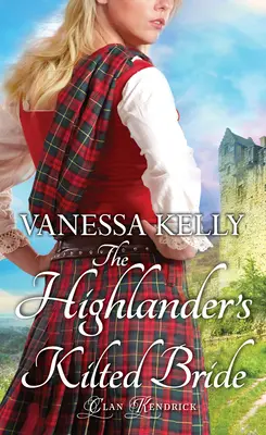 La mariée en kilt du Highlander - The Highlander's Kilted Bride