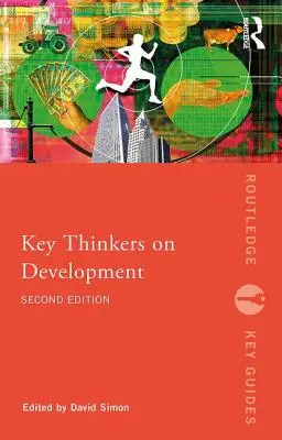 Les grands penseurs du développement - Key Thinkers on Development