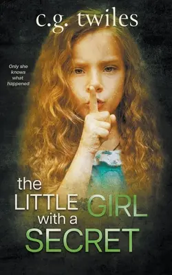 La petite fille au secret : un thriller psychologique - The Little Girl with a Secret: A Psychological Thriller