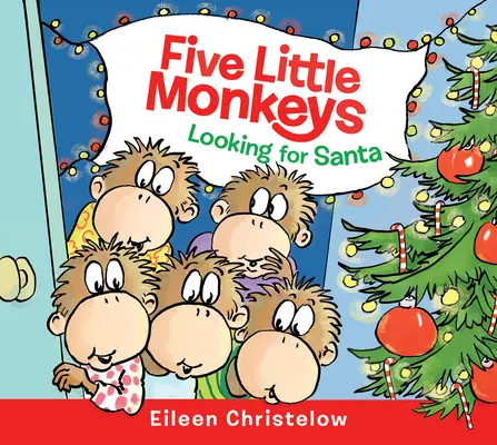 Cinq petits singes à la recherche du Père Noël - Livre de poche - Five Little Monkeys Looking for Santa Board Book