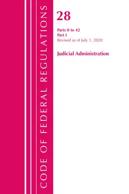 Code of Federal Regulations, Title 28 Judicial Administration 0-42, Revised as of July 1, 2020 (Office of the Federal Register (U S ))