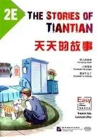 Histoires de Tiantian 2E : Compagnon de lecture de l'ouvrage Easy Steps to Chinese - Stories of Tiantian 2E: Companion readers of Easy Steps to Chinese