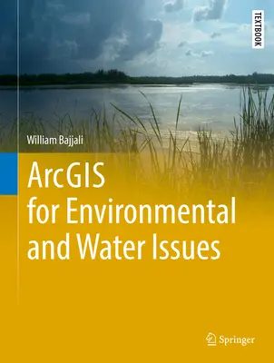 Arcgis pour les questions liées à l'environnement et à l'eau - Arcgis for Environmental and Water Issues