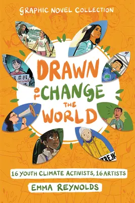Collection de romans graphiques Drawn to Change the World : 16 jeunes militants pour le climat, 16 artistes - Drawn to Change the World Graphic Novel Collection: 16 Youth Climate Activists, 16 Artists