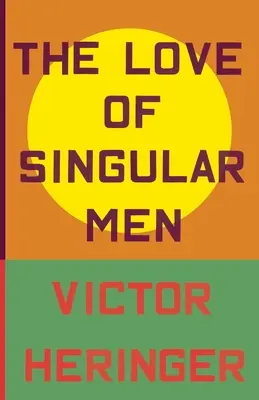 L'amour des hommes singuliers - The Love of Singular Men