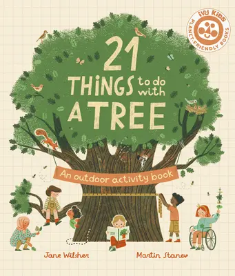 21 choses à faire avec un arbre : Un livre d'activités de plein air - 21 Things to Do with a Tree: An Outdoor Activity Book