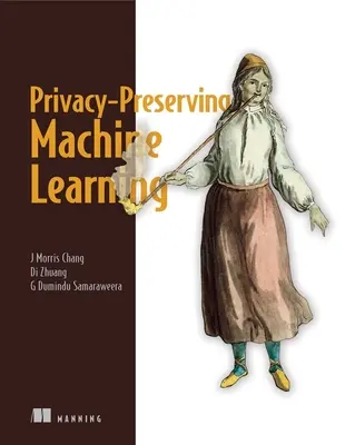 Apprentissage automatique préservant la vie privée - Privacy-Preserving Machine Learning