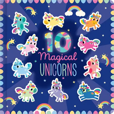 10 licornes magiques - 10 Magical Unicorns